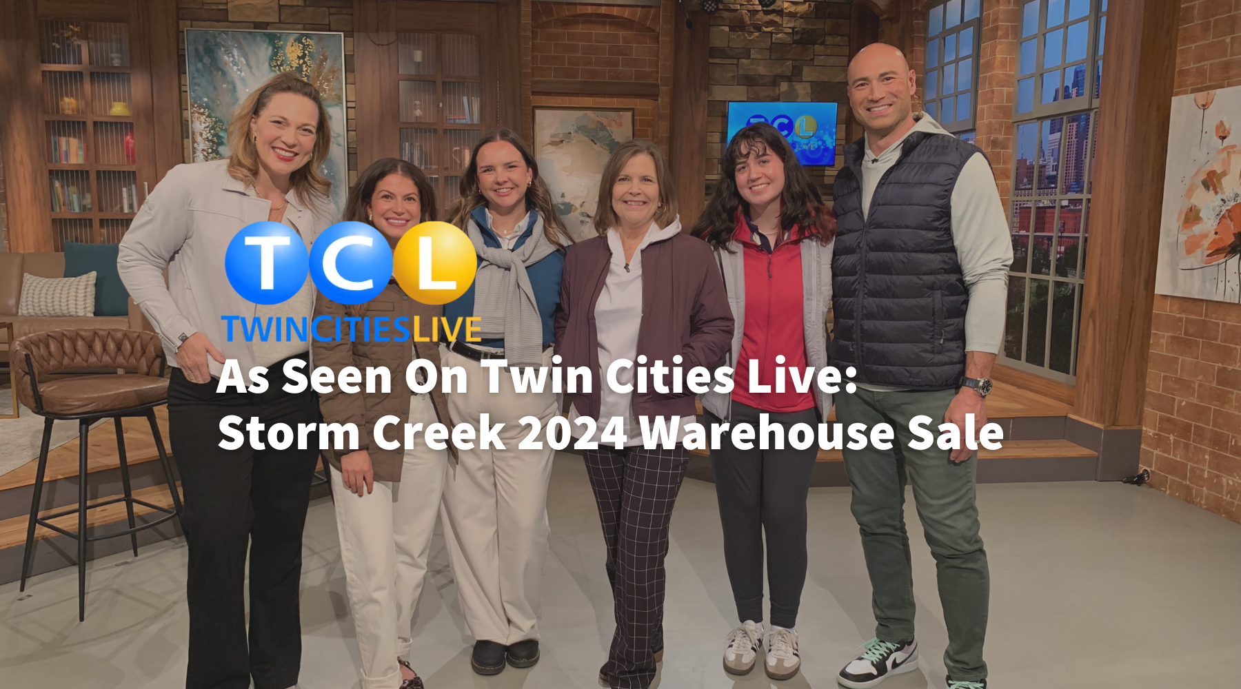 As Seen On Twin Cities Live: Storm Creek 2024 Warehouse Sale