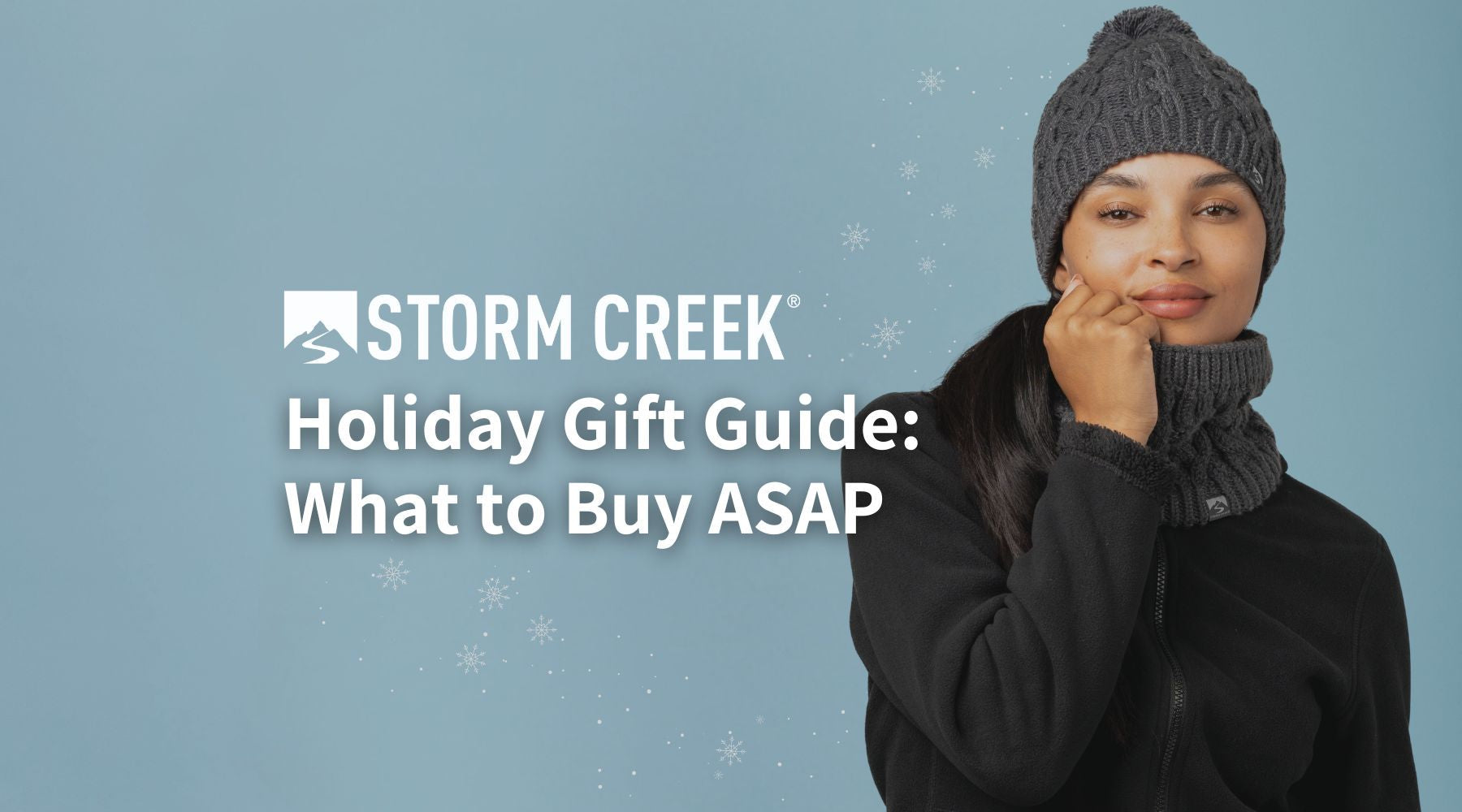 Storm Creek Holiday Gift Guide—What to Buy ASAP