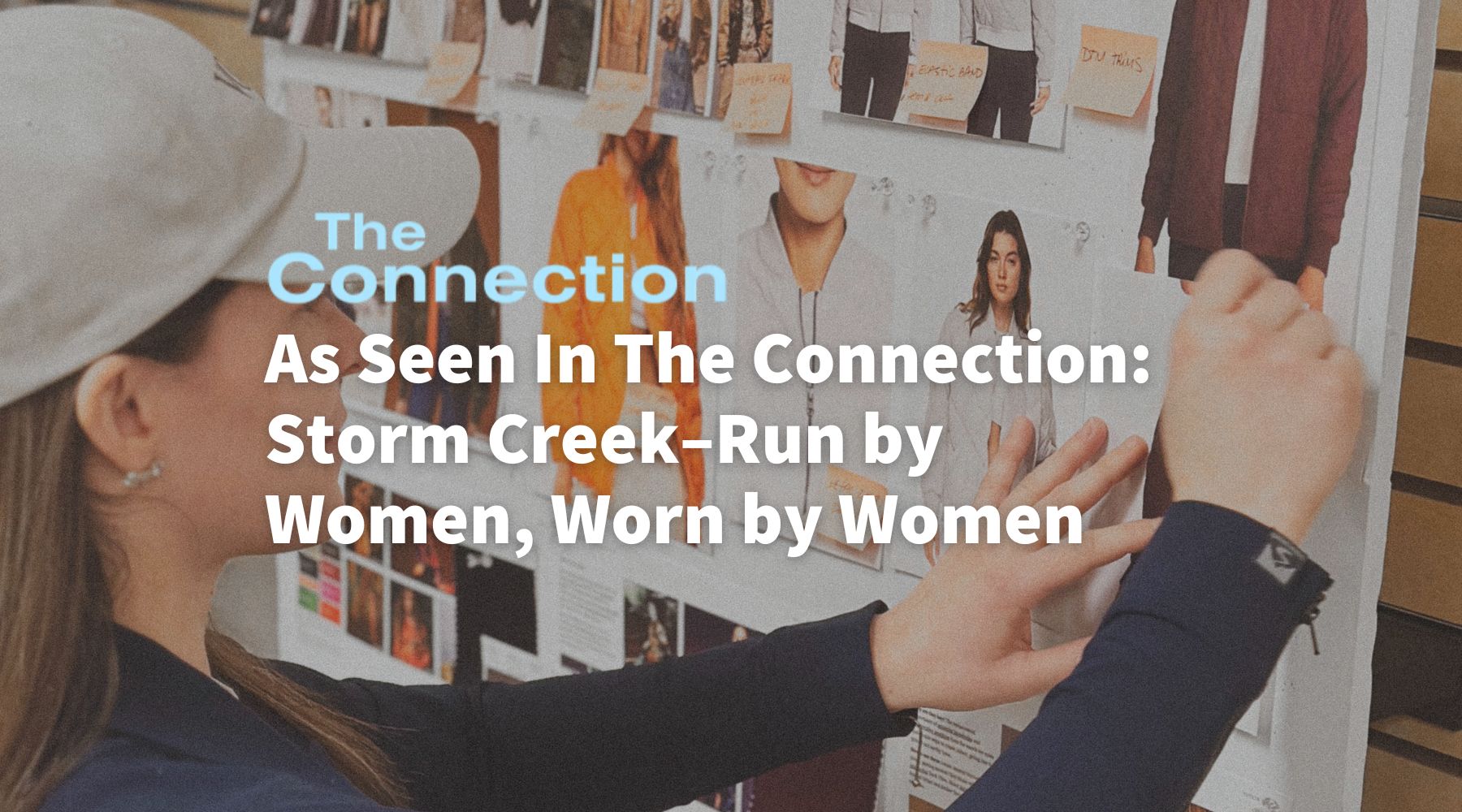 As Seen In The Connection: Storm Creek–Run by Women, Worn by Women