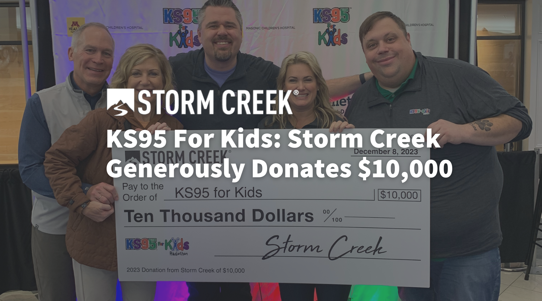 Storm Creek Donates over $10,000 to KS95 for Kids